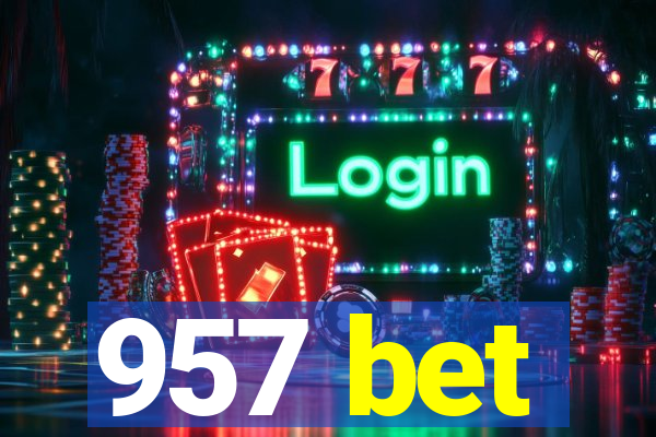 957 bet